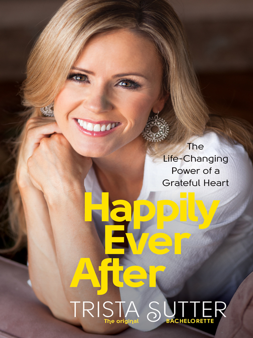 Title details for Happily Ever After by Trista Sutter - Wait list